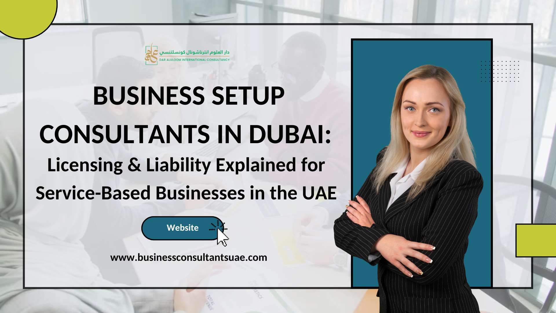 Business Setup Consultants in Dubai: Licensing & Liability Explained for Service-Based Businesses in the UAE